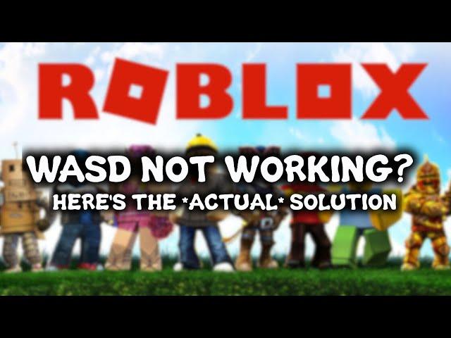 WASD Keys Not Working On Roblox? Here's The ACTUAL Solution (works on EVERY keyboard!)