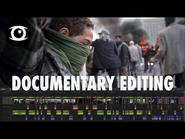 Documentary Filmmaking: Process of a Pro Editor