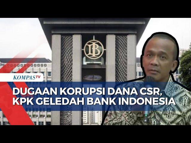 Geledah Bank Indonesia Terkait Dugaan Korupsi CSR, KPK Sita Sejumlah Barang Bukti