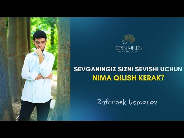 Sevganingiz sizni sevishi uchun nima qilish kerak? | Zafarbek Usmonov