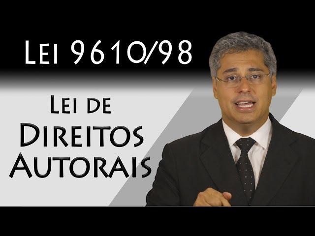 Lei de Direitos Autorais -  Lei 9610/98