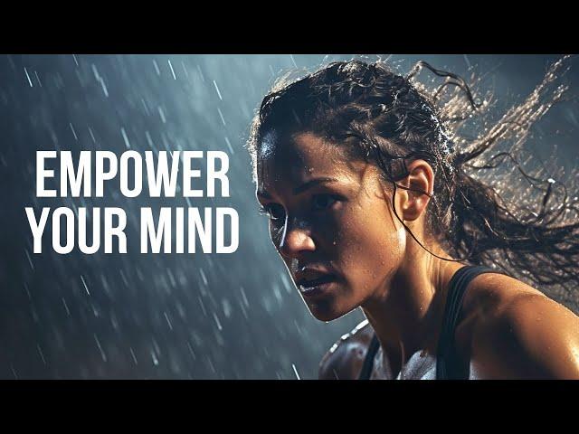 EMPOWER YOUR MIND | Motivational Speeches For Success In Life