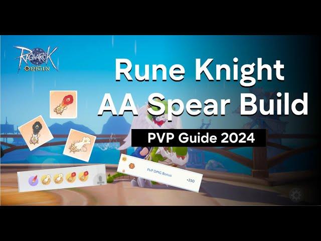 Runeknight AA Spear build PVP Guide 2024 (June-July) - Ragnarok Origin Global