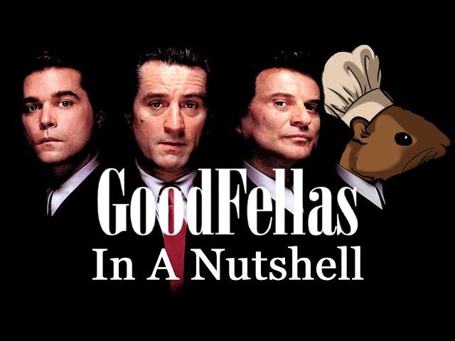 Goodfellas: In A Nutshell