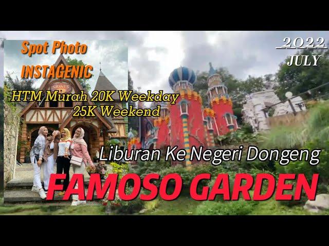 REVIEW FAMOSO GARDEN BANDUNG - SERASA LIBURAN KE NEGERI  DONGENG @ToekangUlinChannel2018