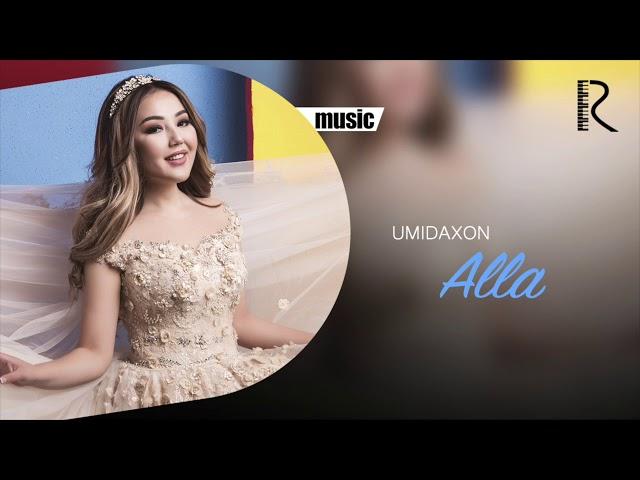 Umidaxon - Alla | Умидахон - Алла (AUDIO)