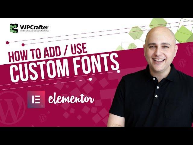 How To Add Custom Fonts To Elementor Free Or Pro For Better WordPress Webdesign