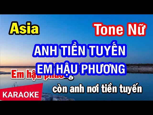 Karaoke Anh Tiền Tuyến Em Hậu Phương Tone Nữ (Asia Beat) | Nhan KTV