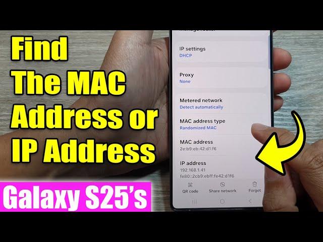 Galaxy S25's: How to Find The MAC Address or IP Address