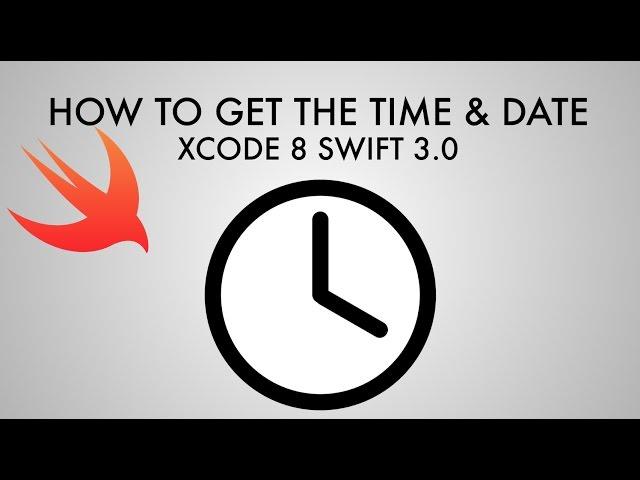 How To Get The Time And Date In Xcode 8 (Swift 3.0)