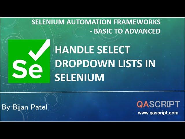 Selenium Automation Framework Tutorial - Handle Select Dropdown Lists in Selenium