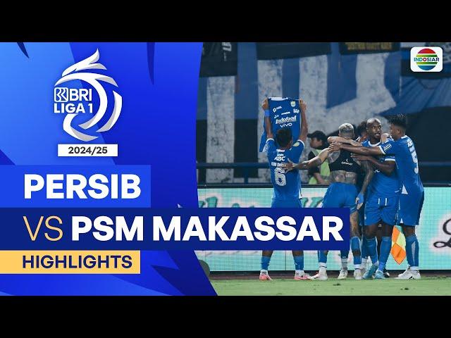 Persib VS PSM Makassar - Highlights | BRI Liga 1 2024/25