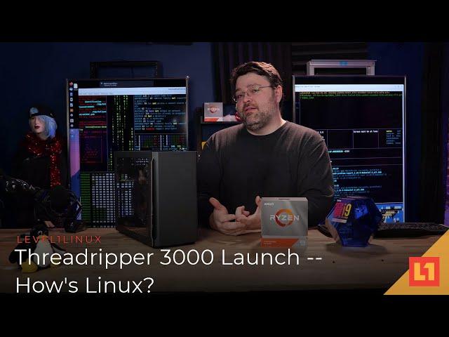 Threadripper 3000 Launch -- How's Linux?