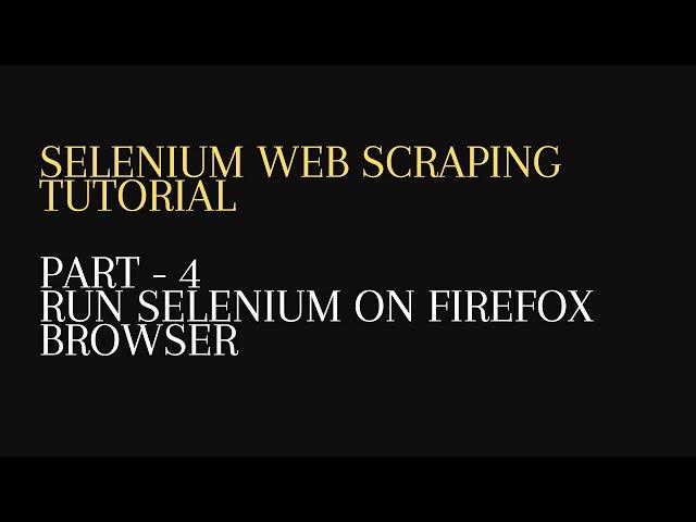 4. Run Selenium WebDriver on Firefox Browser - Python