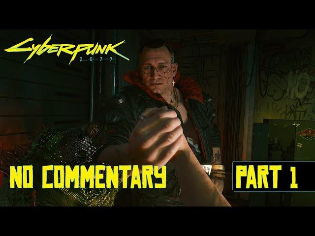 Cyberpunk 2077 Gameplay No Commentary Part 1 PC HD (Nomad Lifepath)