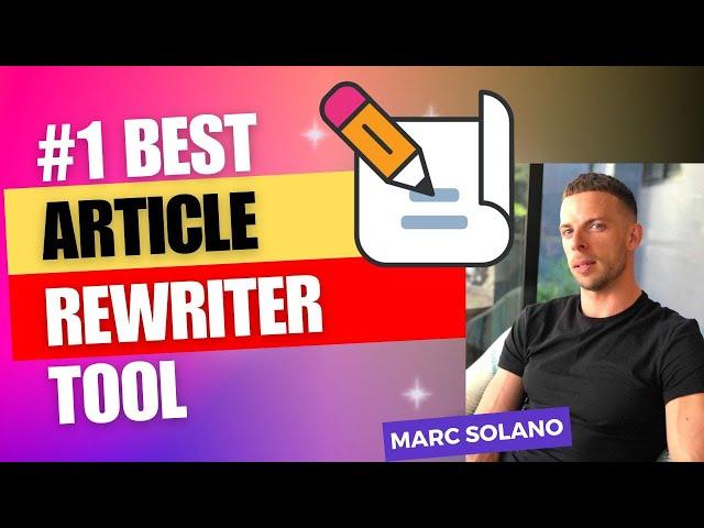 #1 BEST Article Rewriter Tool for Rewriting Articles (AI)