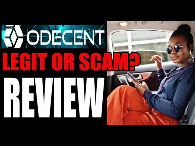 Odecent Review - Legitimate or Big Scam? odecent.com