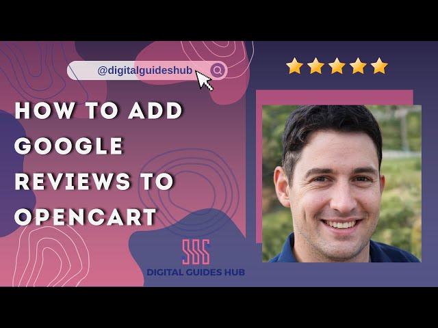 How to Add Google Reviews to OpenCart