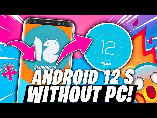 Install Android 12 S On Any Android Device | Without PC & Without ROOT