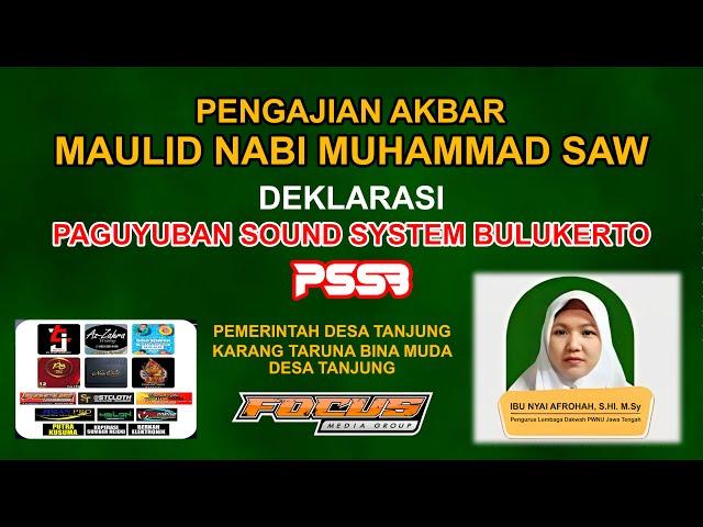 LIVE PENGAJIAN AKBAR MAULID NABI MUHAMMAD SAW || DEKLARASI PAGUYUBAN SOUND SYSTEM BULUKERTO