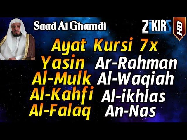 Ayat Kursi 7x,Surah Yasin,Ar Rahman,Al Waqiah,Al Mulk,Al Kahfi,Ikhlas,Falaq,An Nas By Saad Al Ghamdi