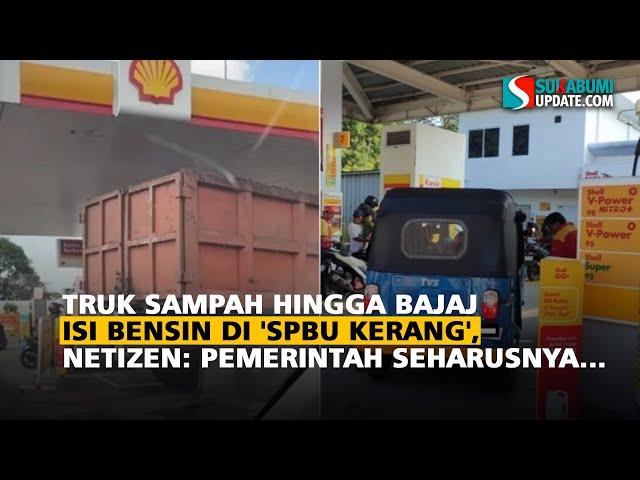 Truk Sampah hingga Bajaj Isi Bensin di 'SPBU Kerang', Netizen: Pemerintah Seharusnya...