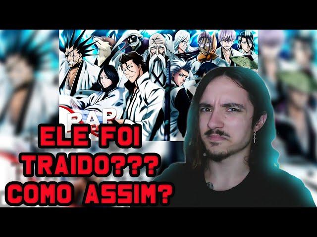 (ELE FOI TRAÍDO?) REAGINDO ao Rap dos Capitães da Gotei 13 ( Bleach ) | WLO | Conjunto | REACT