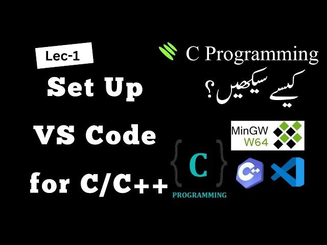 Set Up VSode for C/C++ Programming | In Urdu\Hindi