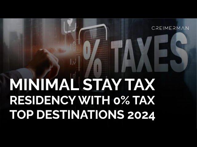 5 Top Destinations for Minimal Stay Tax Residency with 0% Personal Tax in 2024