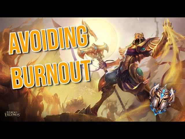 Stop Burning out! A Season 11 Guide to Burnout in LoL