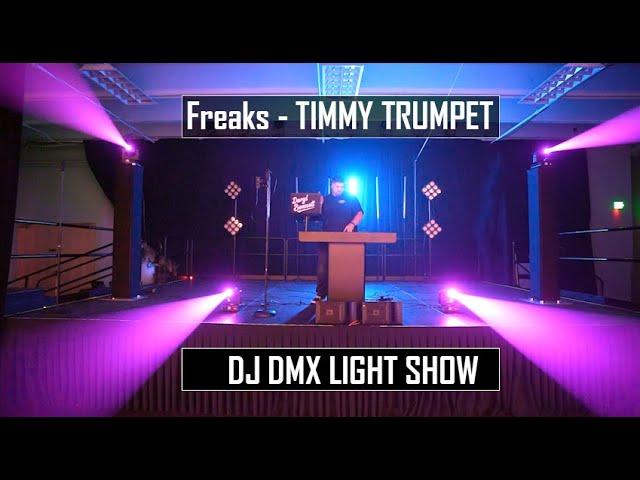 Freaks - Timmy Trumpet | SoundSwitch DMX Light Show