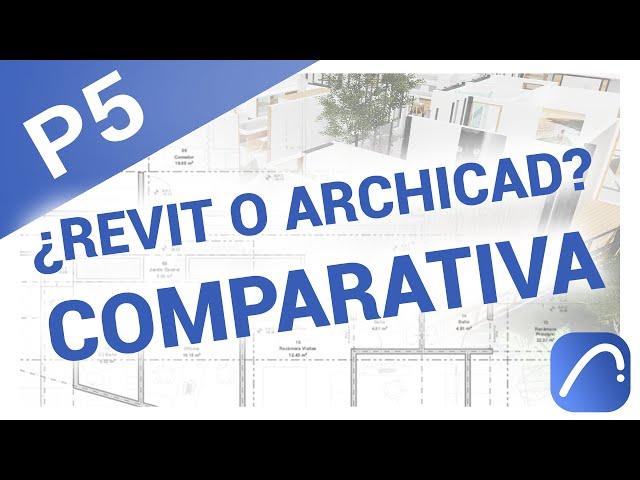 Introducción al BIM con ArchiCAD | P5 | Revit o ArchiCAD - Comparativa Específica