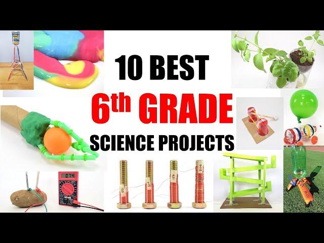 10 Best 6th Grade Science Projects