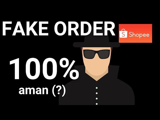 Tips Beli Jasa Fake Order (FO) Shopee. Cepat & 100% Aman?