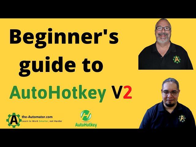 Intro to AutoHotkey Version 2 | Learn to automate programs with AHK v2