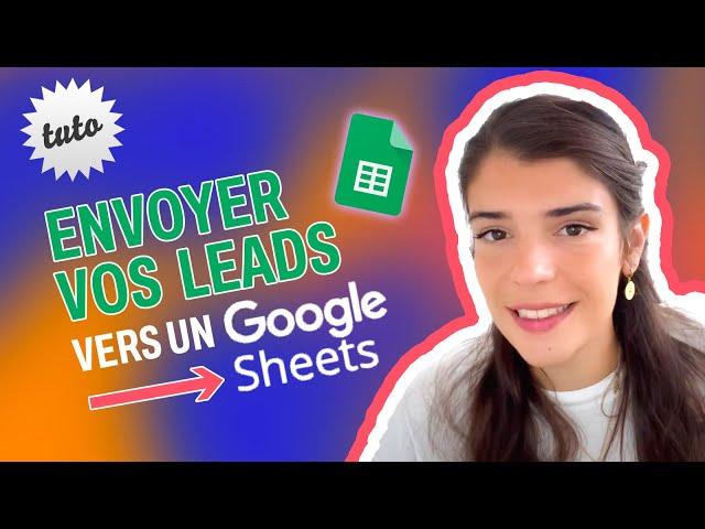 Comment récupérer vos leads sur un Google Sheet avec Zapier ? - Tutoriel