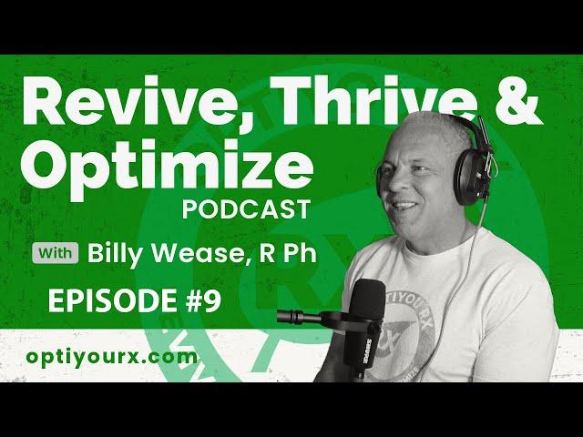 Revive, Thrive and Optimize Podcast Episode #9 Special Guest Mark Toney