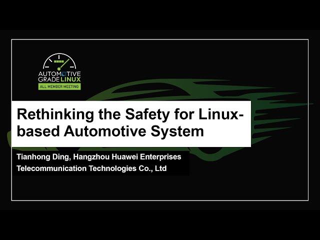 Rethinking the Safety for Linux-based Automotive System - Tianhong Ding, Hangzhou Huawei