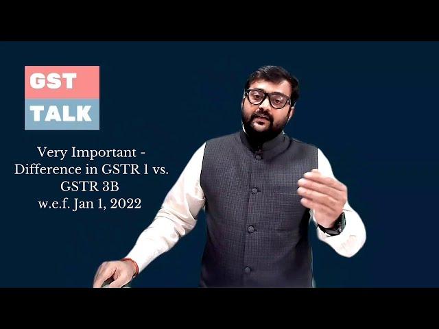 Very Important - Difference  in GSTR 1 vs. GSTR 3B w.e.f. Jan 1, 2022 - CA. Siddharth Jadeja