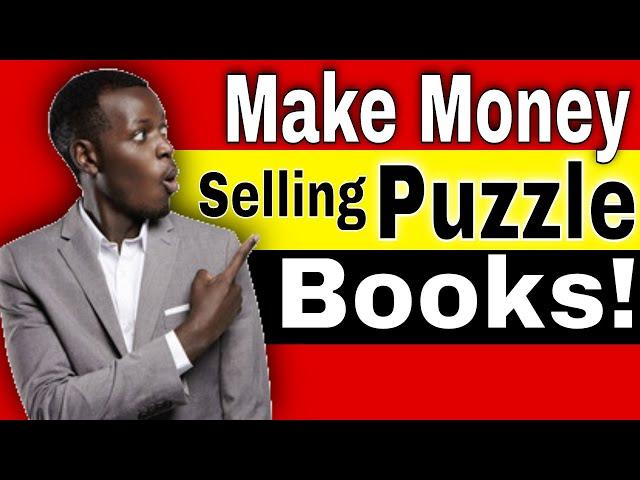 How to Make Money Selling Puzzle Books on Amazon