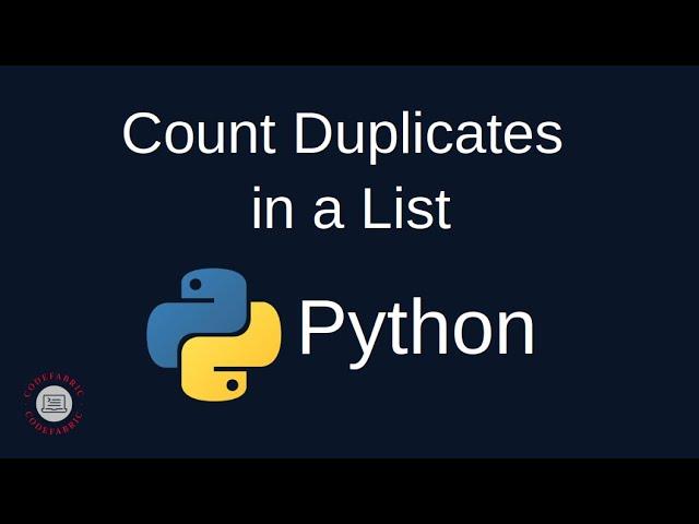 Python Problem Solving - Numerical: 6. Count Duplicates in a List - Simply Explained