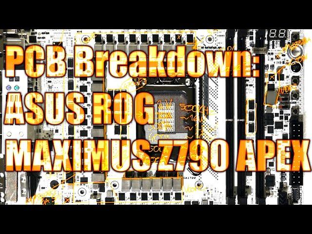 mobo PCB Breakdown: ASUS ROG MAXIMUS Z790 APEX // possibly the most overbuilt ASUS board ever