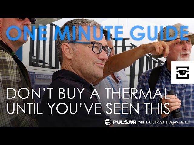 The best Thermal buyers guide- Don't buy a thermal until you've seen this