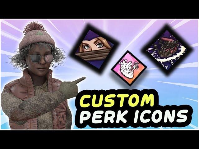 How To Get CUSTOM PERK ICONS In DBD WITHOUT Icon Toolbox in 2023