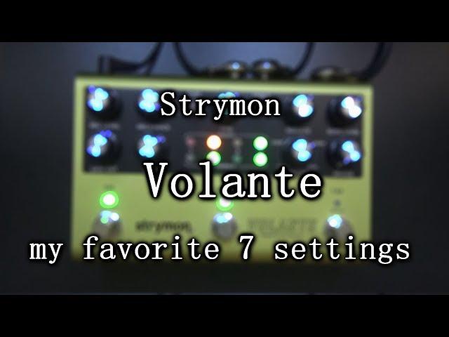 Strymon Volante - My favorite 7 settings