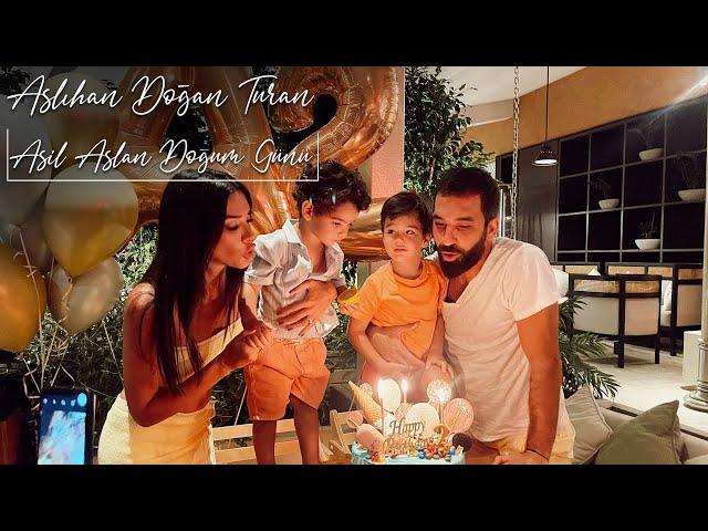 ASLIHAN DOĞAN TURAN | ASİL ASLAN DOĞUM GÜNÜ