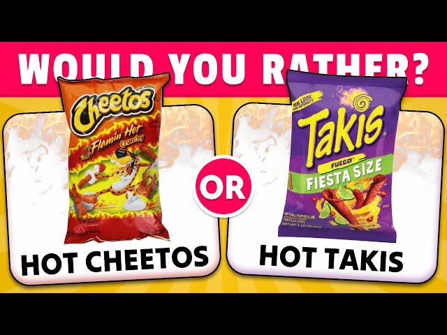 Would You Rather...? Snacks & Junk Food Edition