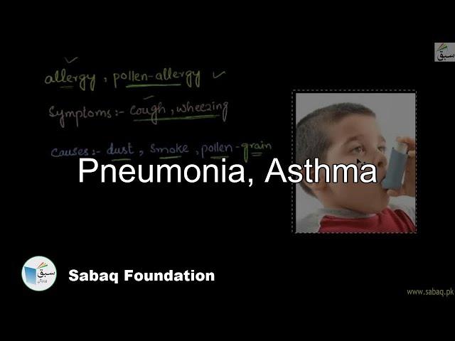 Pneumonia, Asthma, Biology Lecture | Sabaq.pk