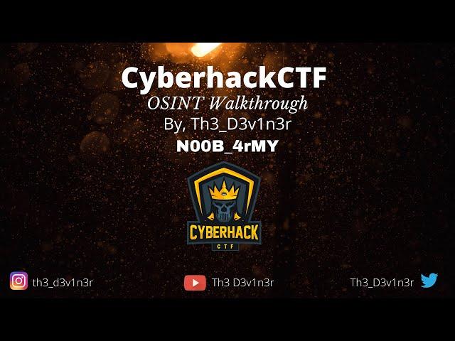 Cyberhack CTF | OSINT | Walkthrough | N00B_4rMY