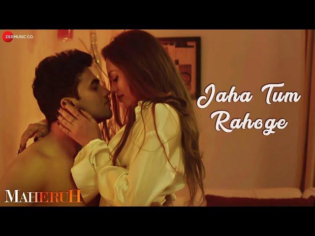 Jaha Tum Rahoge | Maheruh | Amit Dolawat & Drisha More | Altamash Faridi | Kalyan Bhardhan